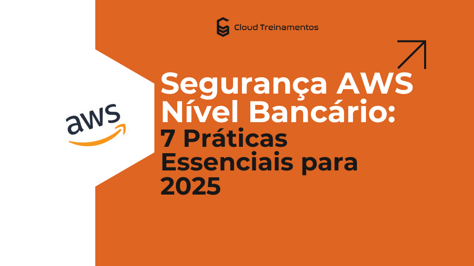seguranca aws nivel bancario